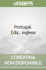 Portugal. Ediz. inglese