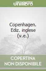 Copenhagen. Ediz. inglese (v.e.)