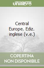 Central Europe. Ediz. inglese (v.e.)