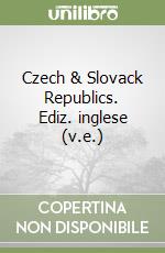 Czech & Slovack Republics. Ediz. inglese (v.e.) libro