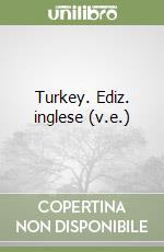 Turkey. Ediz. inglese (v.e.)