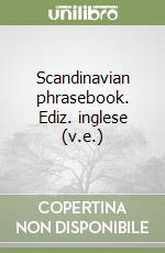 Scandinavian phrasebook. Ediz. inglese (v.e.) libro