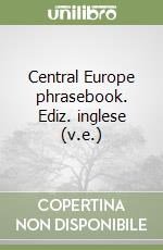 Central Europe phrasebook. Ediz. inglese (v.e.)