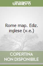 Rome map. Ediz. inglese (v.e.) libro