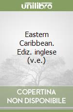 Eastern Caribbean. Ediz. inglese (v.e.) libro