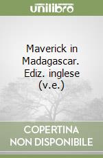 Maverick in Madagascar. Ediz. inglese (v.e.) libro