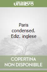 Paris condensed. Ediz. inglese libro