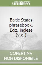 Baltic States phrasebook. Ediz. inglese (v.e.) libro