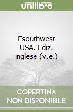 Esouthwest USA. Ediz. inglese (v.e.) libro