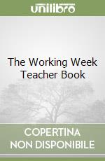 The Working Week Teacher Book libro