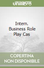Intern. Business Role Play Cas libro