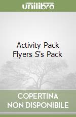 Activity Pack Flyers S's Pack libro