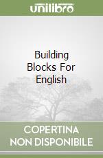 Building Blocks For English libro