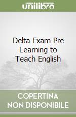 Delta Exam Pre Learning to Teach English