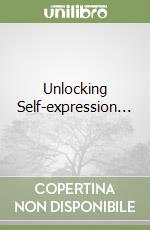 Unlocking Self-expression... libro
