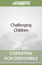 Challenging Children libro