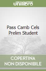 Pass Camb Cels Prelim Student libro