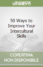 50 Ways to Improve Your Intercultural Skills