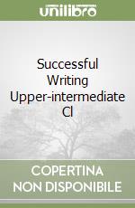 Successful Writing Upper-intermediate Cl libro