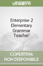 Enterprise 2 Elementary Grammar Teacher' libro