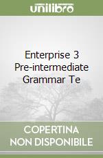 Enterprise 3 Pre-intermediate Grammar Te libro