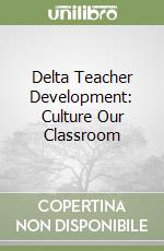 Delta Teacher Development: Culture Our Classroom