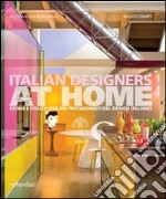 Italian designers at home. Ediz. illustrata libro