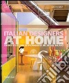 Italian designers at home. Ediz. illustrata libro