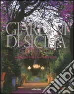 Giardini in Sicilia. Ediz. illustrata libro