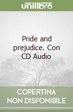 Pride and prejudice. Con CD Audio libro