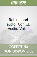 Robin hood audio. Con CD Audio. Vol. 1 libro