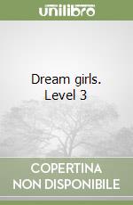 Dream girls. Level 3