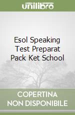 Esol Speaking Test Preparat Pack Ket School