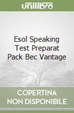 Esol Speaking Test Preparat Pack Bec Vantage