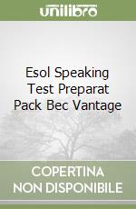 Esol Speaking Test Preparat Pack Bec Vantage libro