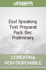 Esol Speaking Test Preparat Pack Bec Preliminary libro