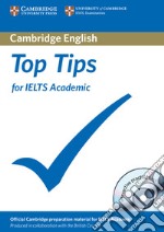 Top Tips for IELTS Academic and General Training. Cambridge ESOL. Con CD-ROM libro