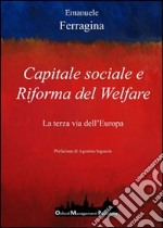 Capitale sociale e riforma del welfare. La terza via dell'Europa