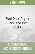 Esol Past Paper Pack For Fce 2011 libro