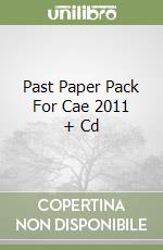 Past Paper Pack For Cae 2011 + Cd libro