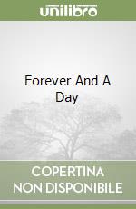 Forever And A Day