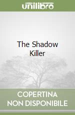 The Shadow Killer