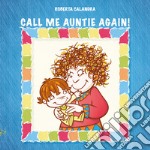 Call me auntie again!