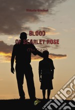 Blood of scarlet rose (The Diary) libro