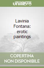 Lavinia Fontana: erotic paintings libro