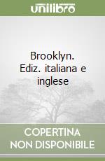 Brooklyn. Ediz. italiana e inglese libro
