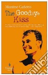 The goodbye kiss libro