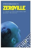 Zeroville libro di Erickson Steve