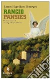 Rancid Pansies libro di Hamilton-Paterson James