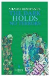 The Dark Holds No Terrors libro di Deshpande Shashi